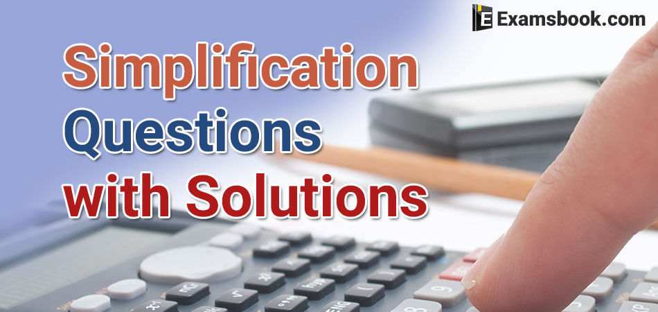 simplification questions with solutions