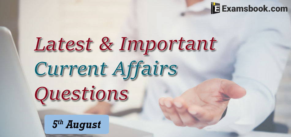 Latest-and-Important-Current-Affairs-Questions-July-5th