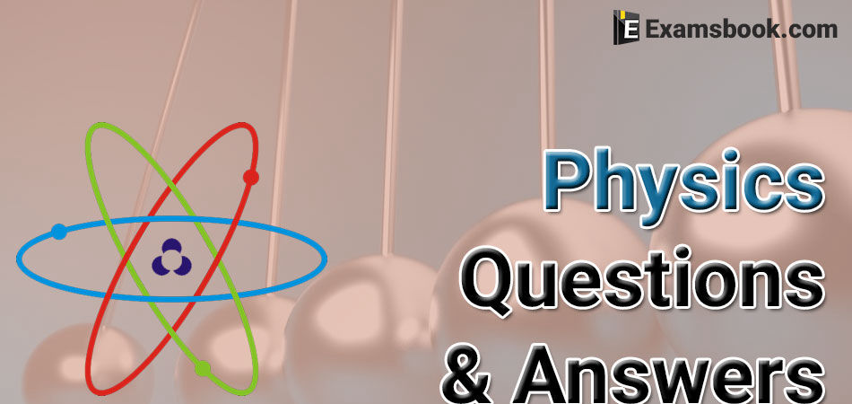 physics questions and answers