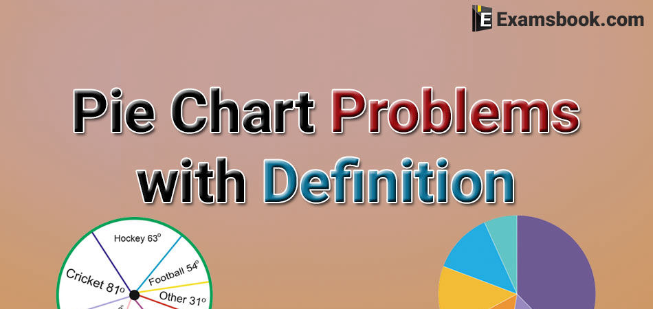 pie chart definition and problems solutions