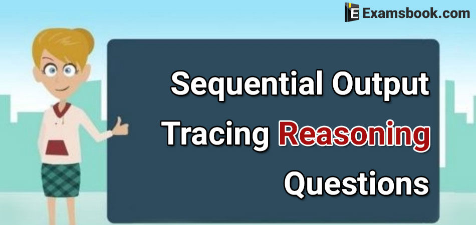 sequential output tracing reasoning questions
