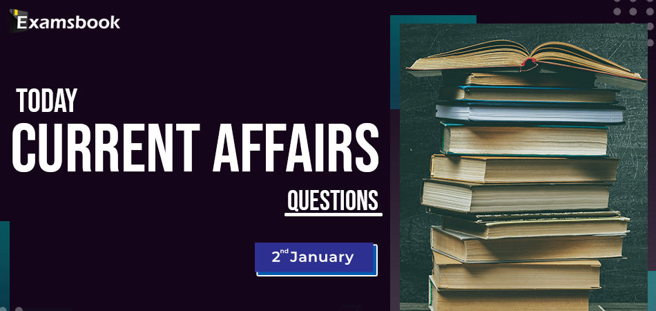 2 jan Today Current Affairs Questions
