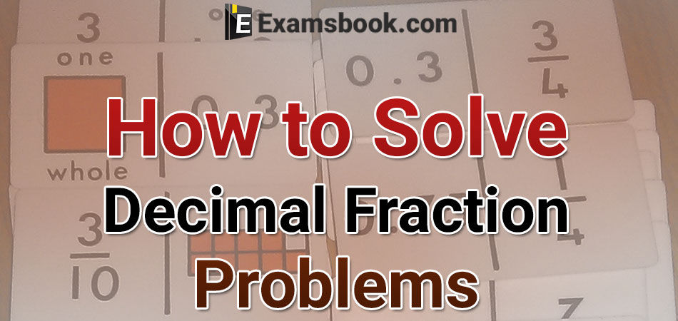 how to solve decimal fraction problem