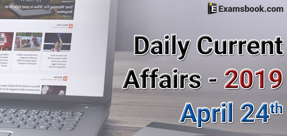 Daily-Current-Affairs-2019-April-24th