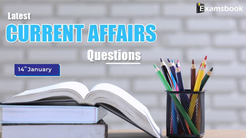 14 jan Latest Current Affairs Questions