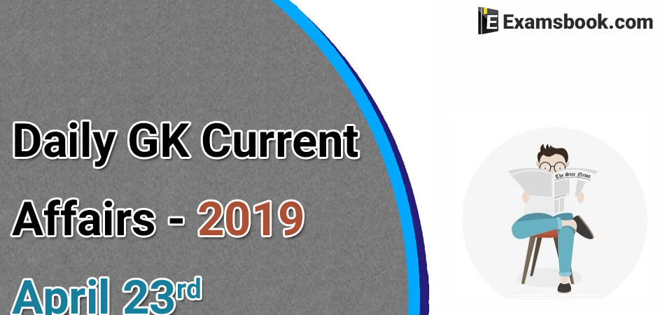 Daily-GK-Current-Affairs-2019-April-23rd