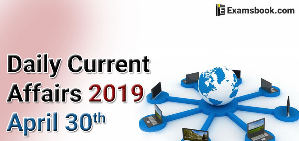 Daily-GK-Current-Affairs-2019-April-30th