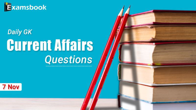 Daily-GK-Current-Affairs-Questions-Nov-7th