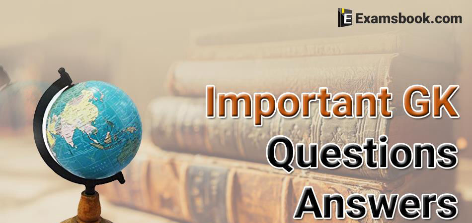 Important-General-Knowledge-Questions-and-Answers