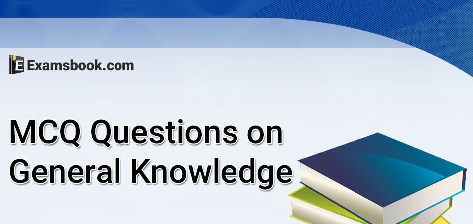 MCQ Questions on General Knowledge