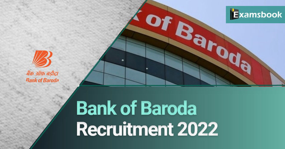  Bank of Baroda Recruitment 2022