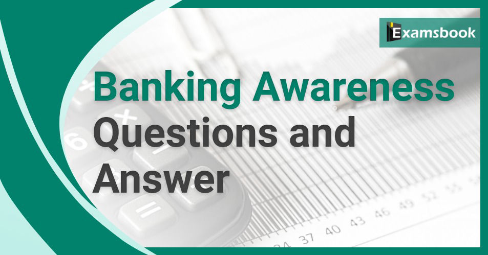 Banking Awareness Questions and Answers
