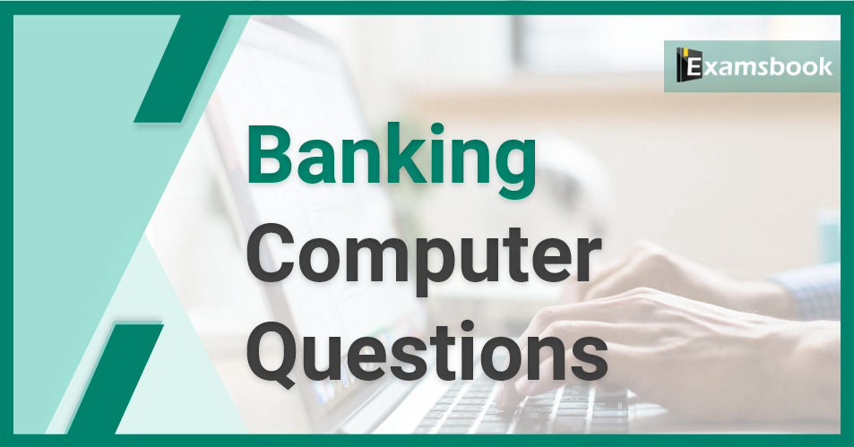 Banking Computer Questions for Competitive Exams
