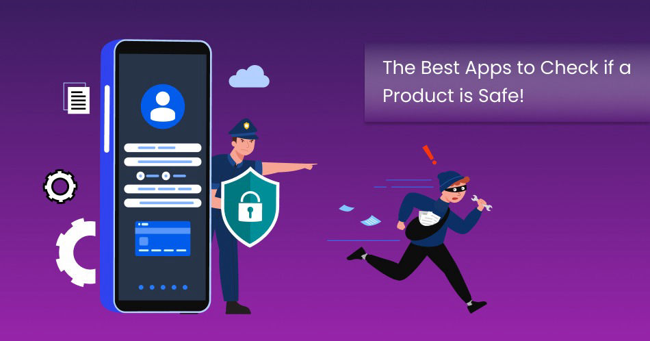 The Best Apps to Check if a Product is Safe