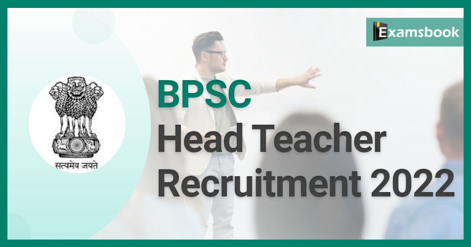 BPSC Head Teacher Recruitment 2022 – Vacancies  Released     