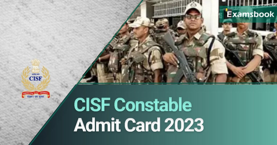 CISF Constable Admit Card 2023