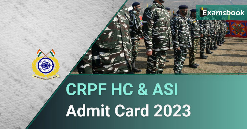 CRPF HC & ASI Admit Card 2023