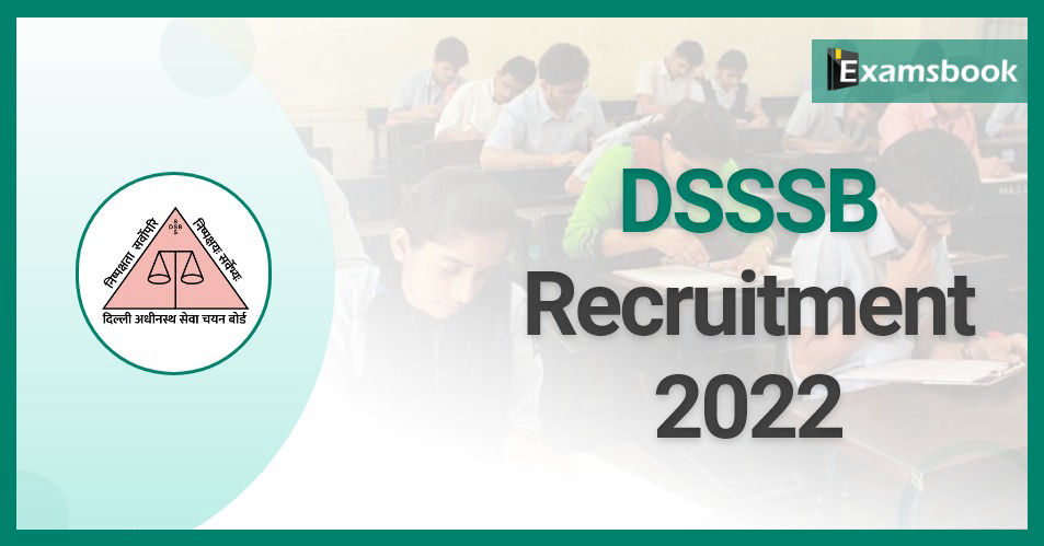 DSSSB Recruitment 2022: 168 Group-B & C Vacancies