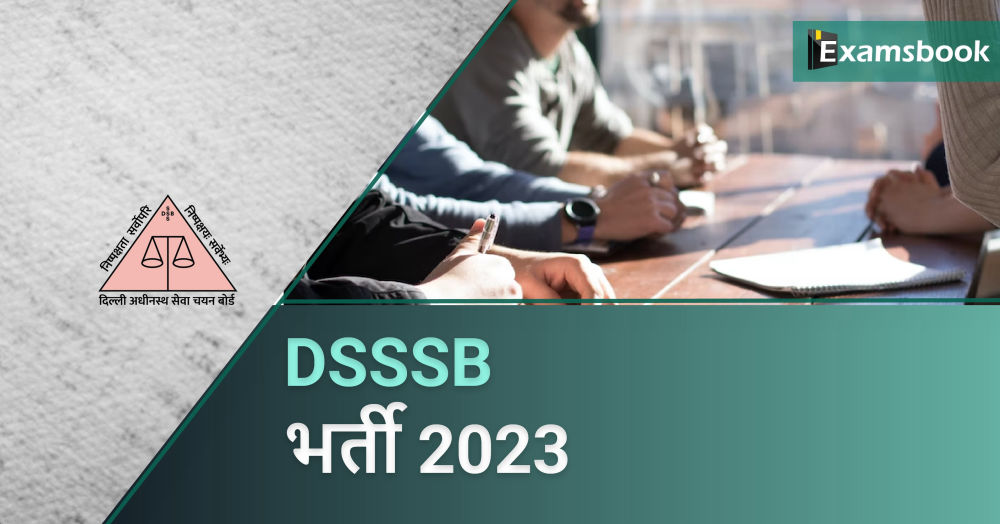 DSSSB Recruitment 2023 - Apply Online