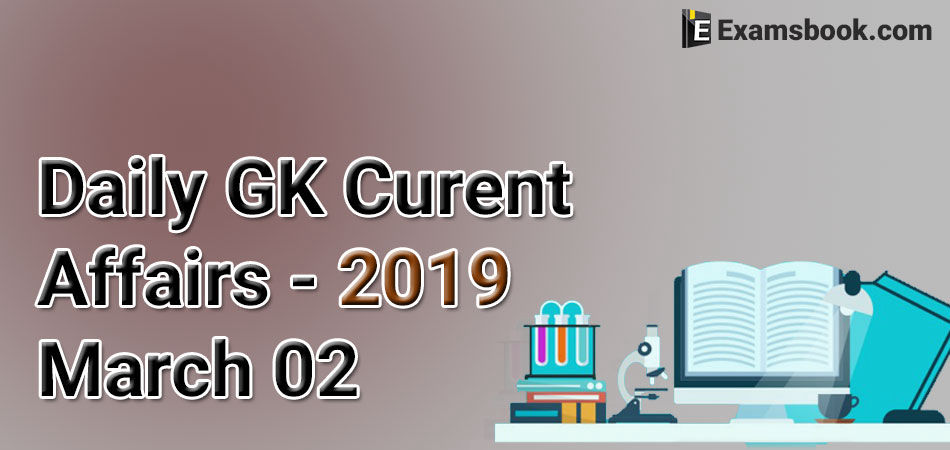 Daily-GK-Current-Affairs-2019-March-02