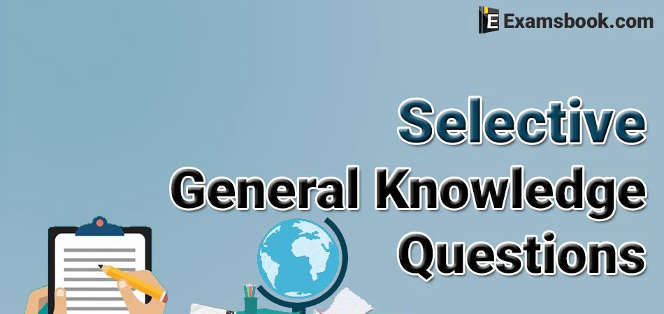 Selective General Knowledge Questions