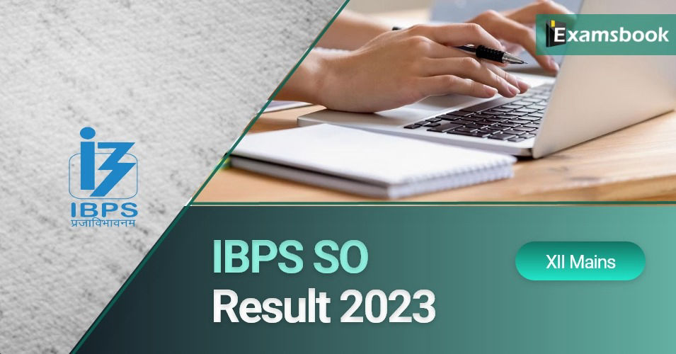 IBPS SO XII Mains Result 2023