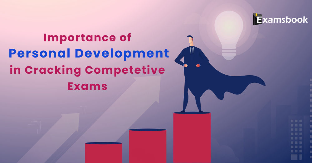 Importance of Personal Development in Cracking Competitive Exam