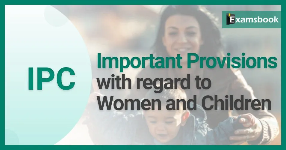 Important Provisions in IPC with regard to Women and Children for Rajasthan Police Constable Exam 
