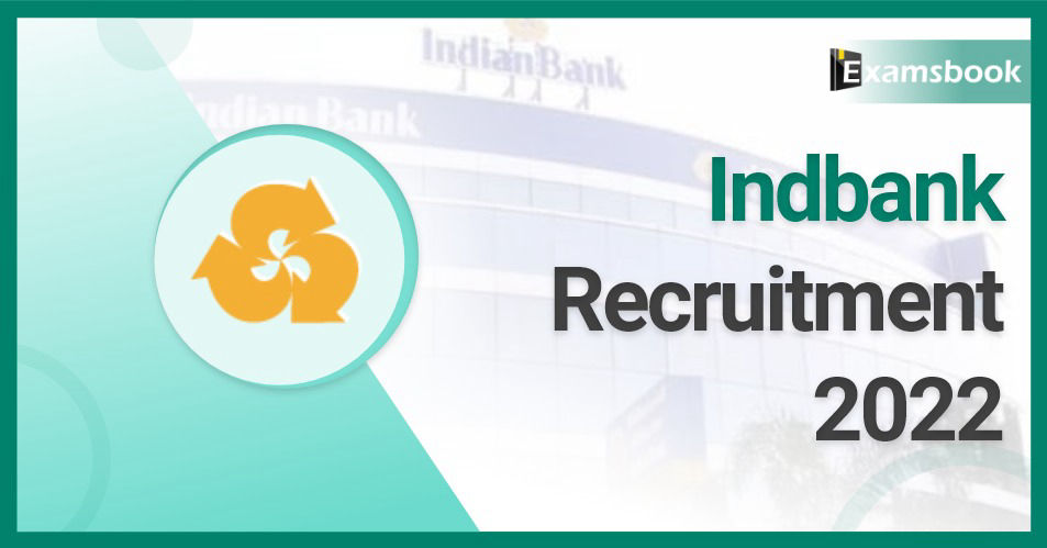 Indbank Recruitment 2022 – Apply Online for Various Posts     