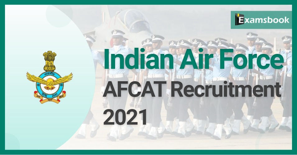 Indian Air Force Recruitment 2021-22(AFCAT) - Notification Released