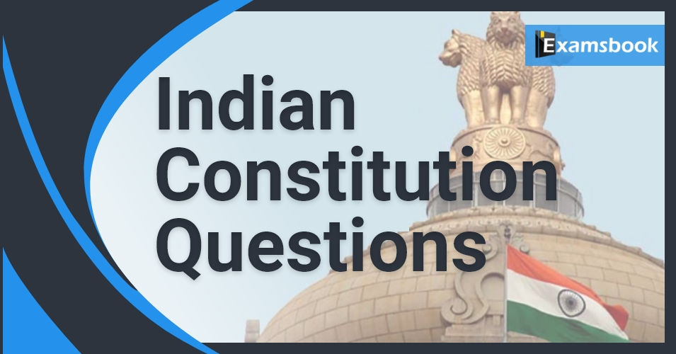 Indian Constitution GK Questions and Answers for Competitive Exams [MCQ]