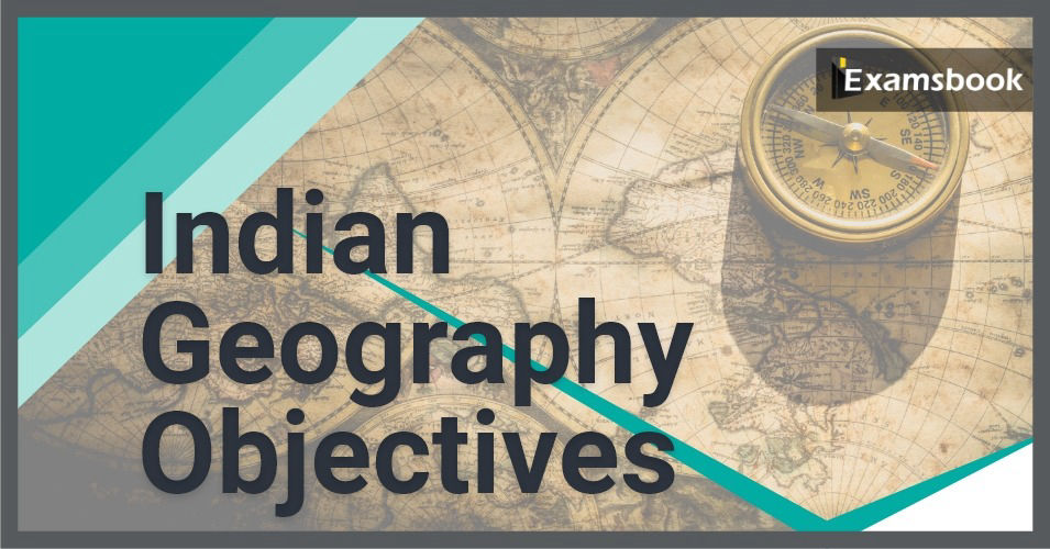 Indian Geography Objective GK Questions and Answers