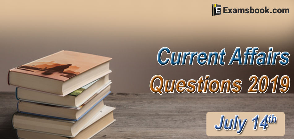 Current-Affairs-Questions-2019-July-14th