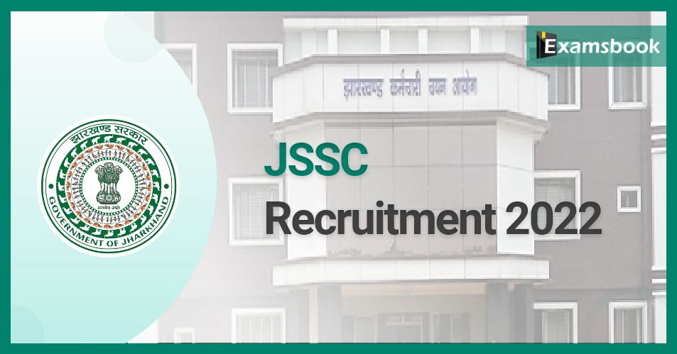 JSSC Recruitment 2022 – Notification Out for 991 Clerk & Stenographer Posts