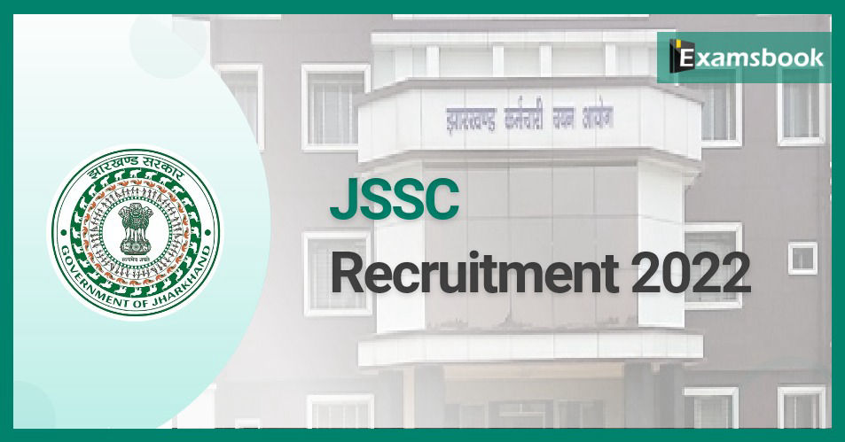 JSSC Recruitment 2022 – Notification Out for 991 Clerk & Stenographer Posts