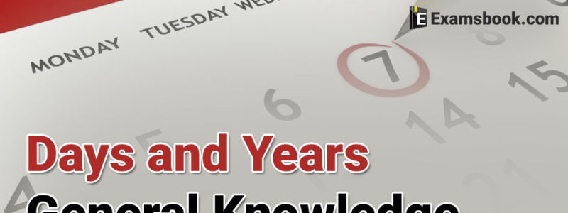 Days and Years General Knowledge Questions