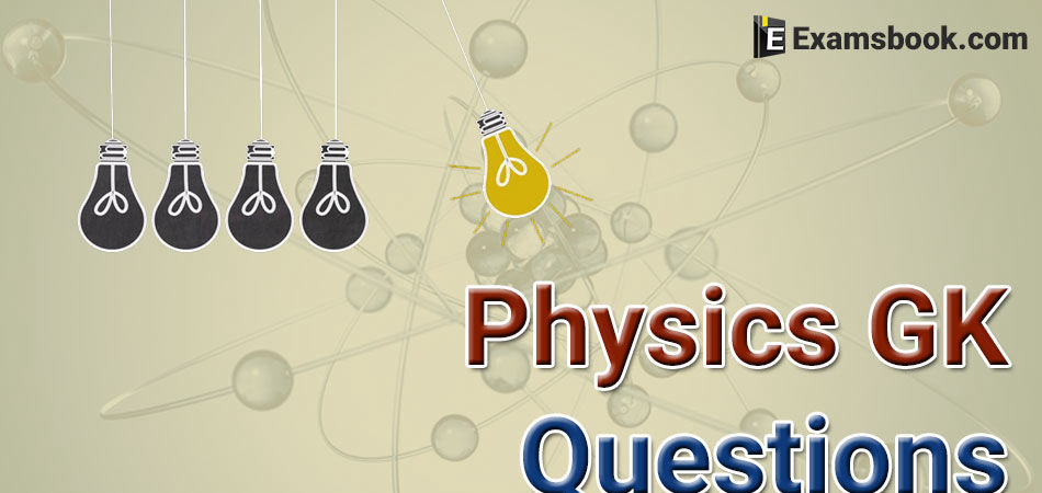 Physics-GK-Questions