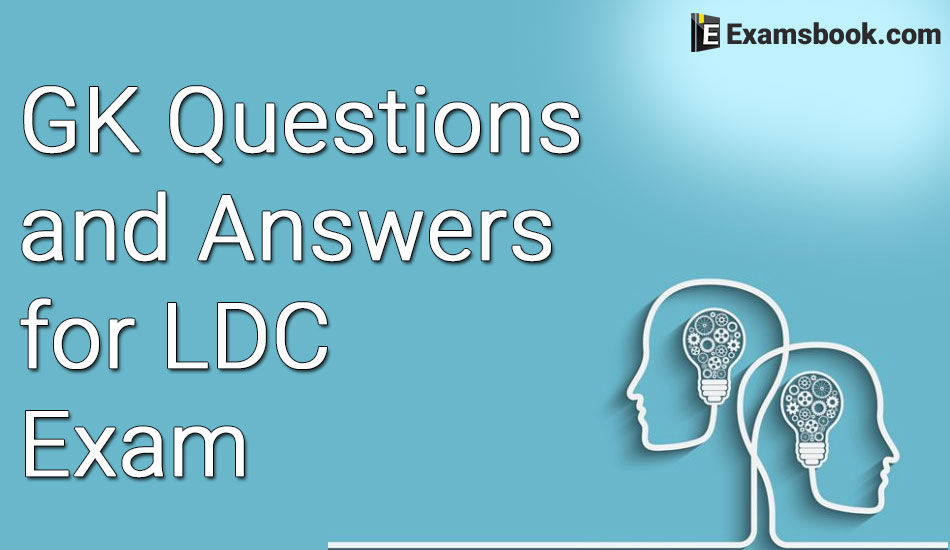 GK Questions for LDC Exam