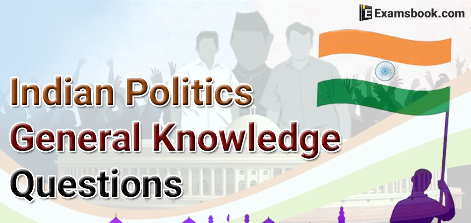 indian politics general knowledge questions