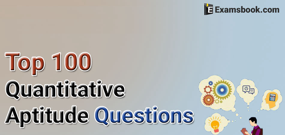 top 100 quantitative aptitude questions