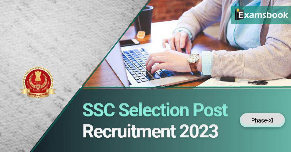 SSC Selection Post Phase-XI Recruitment 2023