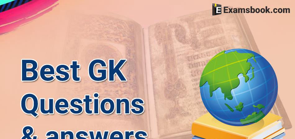 Best GK Questions