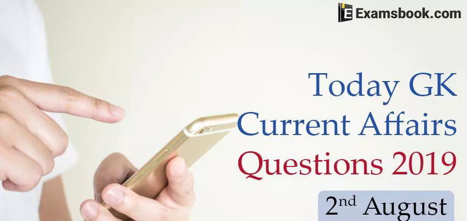 Today-GK-Current-Affairs-Questions-2019-August-2nd