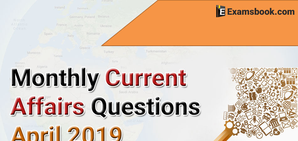 pRJ2Monthly-Current-Affairs-Questions-April-2019.webp