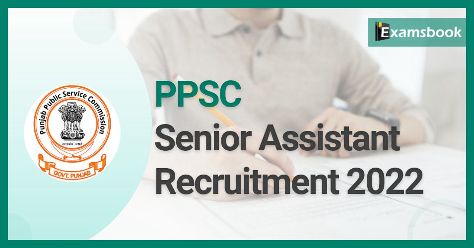 PPSC Senior Assistant Notification 2022