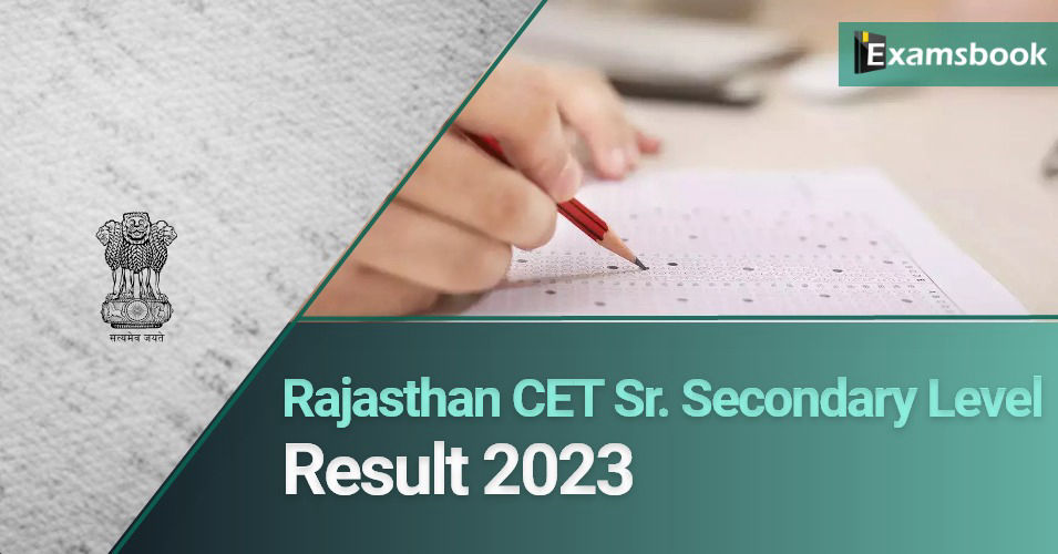 Rajasthan CET Sr. Secondary Level Result 2023