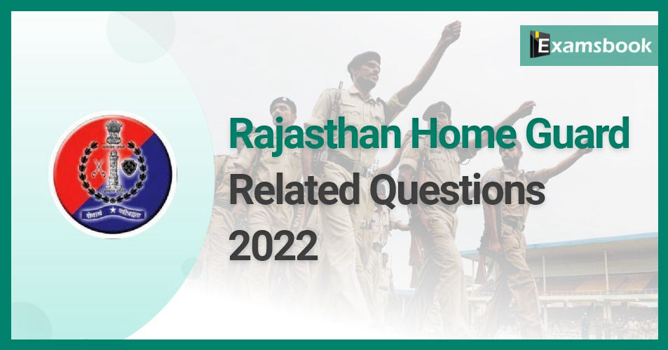 Rajsthan Home Guard Questions and Answers 2022