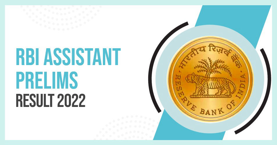 RBI Assistant Prelims Result 2022 