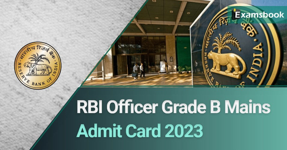 RBI Officer Grade B Mains Admit Card 2023