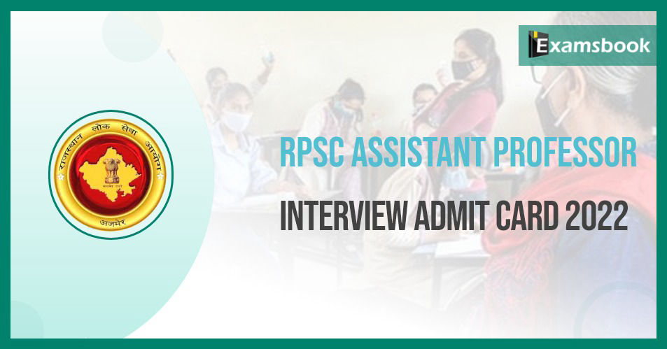 RPSC Assistant Professor Interview Admit Card 2022 – Download Now!